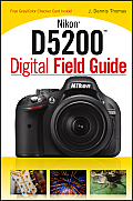 Digital Field Guide #267: Nikon D5200 Digital Field Guide