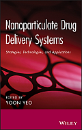 Nanoparticulate Drug Delivery Systems: Strategies, Technologies, and Applications