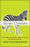 Zebras and Cheetahs: Look Different and Stay Agile to Survive the Business Jungle