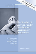 J-B Tl Single Issue Teaching and Learning #155: The Breadth of Current Faculty Development: Practitioners' Perspectives: Teaching and Learning, Number 133
