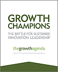 Growth Champions: The Battle for Sustained Innovation Leadership