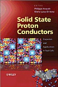 Solid State Proton Conductors: Properties and Applications in Fuel Cells
