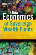 The New Economics of Sovereign Wealth Funds (Wiley Finance)
