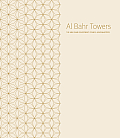 Al Bahar Towers: The Abu Dhabi Investment Council Headquarters Cover