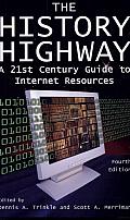 The History Highway: A 21st Century Guide to Internet Resources