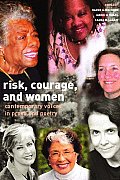 Risk, Courage, and Women: Contemporary Voices in Prose and Poetry