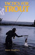 Tactics for Trout