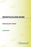 Booktalks and More: Motivating Teens to Read