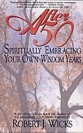 After 50: Spiritually Embracing Your Own Wisdom Years Cover