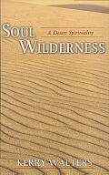 Soul Wilderness: A Desert Spirituality