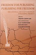 Freedom for Publishing, Publishing for Freedom: The Central and East European Publishing Project