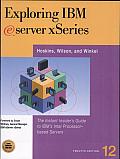 Exploring IBM EServer XSeries: The Instant Insider's Guide to IBM's Intel-Based Servers and Workstations