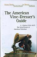The American Vine-dresser's Guide: Being a Treatise on the Cultivation of the Vine, and the Process of Wine Making ; Adapted to the Soil and Climate of the United States