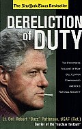 Dereliction of Duty: Eyewitness Account of How Bill Clinton Compromised America's National Security Cover