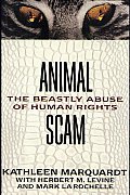 AnimalScam: The Beastly Abuse of Human Rights