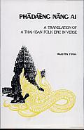 Phādāēng Nāng Ai: A Translation of a Thai-Isan Folk Epic in Verse