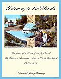 Gateway to the Clouds: The Story of a Short Line Railroad, the Scranton, Dunmore, Moosic Lake Railroad, 1902-1926
