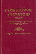 Jamestowne Ancestors, 1607-1699: Commemoration of the 400th Anniversary of the Landing at James Towne, 1607-2007