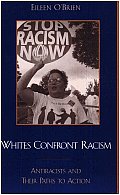 Whites Confront Racism: Antiracists and Their Paths to Action