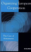 Organizing European Cooperation: The Case of Armaments