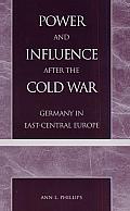 Power and Influence after the Cold War: Germany in East-Central Europe