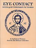 Eye Contact with God through Pictures: A Clip Book of Pictures from the Ade Bethune Collection
