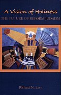 A Vision of Holiness: The Future of Reform Judaism