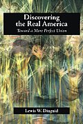 Discovering the Real America: Toward a More Perfect Union
