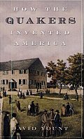 How the Quakers Invented America