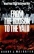 From the Hudson to the Yalu: West Point '49 in the Korean War