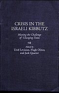 Crisis in the Israeli Kibbutz: Meeting the Challenge of Changing times Cover