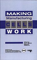 Making Manufacturing Cells Work Cover