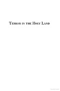 Terror in the Holy Land: Inside the Anguish of the Israeli-Palestinian Conflict