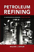 Petroleum Refining in Nontechnical Language
