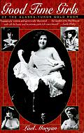 Good Time Girls of the Alaska-Yukon Gold Rush: A Secret History of the Far North