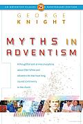 Myths in Adventism: An Interpretive Study of Ellen White, Education, and Related Issues