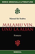 Malamu Vin, Unu La Alian (Originala Romano En Esperanto)