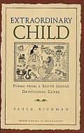 Extraordinary Child: Poems from a South Indian Devotional Genre