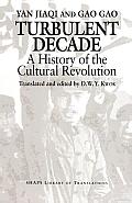 Turbulent Decade: A History of the Cultural Revolution