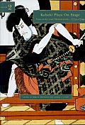 Kabuki Plays on Stage: Villainy and Vengeance, 1773-1799