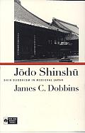 Jōdo Shinshū: Shin Buddhism in Medieval Japan