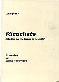 Dialogues 1: Ricochets