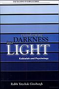 Transforming Darkness into Light: Kabbalah and Psychology