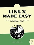 Linux Made Easy: The Official Guide to Xandros 3 for Everyday Users
