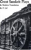 Great Sanskrit Plays, in New English Transcreations
