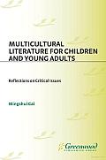Multicultural Literature for Children and Young Adults: Reflections on Critical Issues