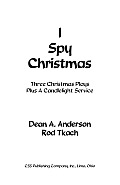 I Spy Christmas: Three Christmas Plays plus a Candlelight Service
