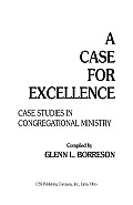 A Case for Excellence: Case Studies in Congregational Ministry