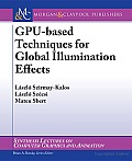 GPU-based Techniques for Global Illumination Effects