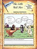 Learning with Literature: The Little Red Hen, Beginning Comprehension, Grade K-1